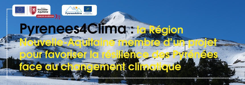 Le projet soutenu par life Pyrenee4Clima, dont la Nouvelle-Aquitaine est membre