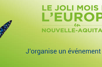 Pour organiser un événement du Joli Mois de l'Europe en Région Nouvelle-Aquitaine